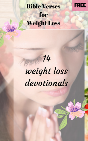 scriptures for weight loss |  weight loss scriptures